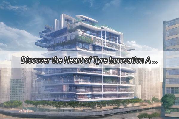 Discover the Heart of Tyre Innovation A Glimpse into Guangzhous Solid Tyre Factory